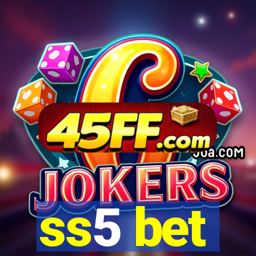 ss5 bet